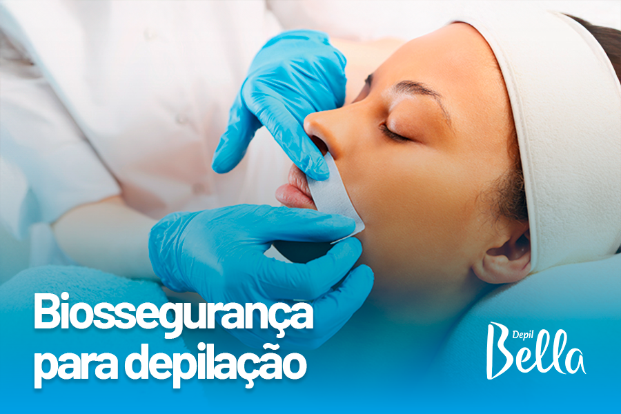 Biossegurança para depilação: conheça as regras!