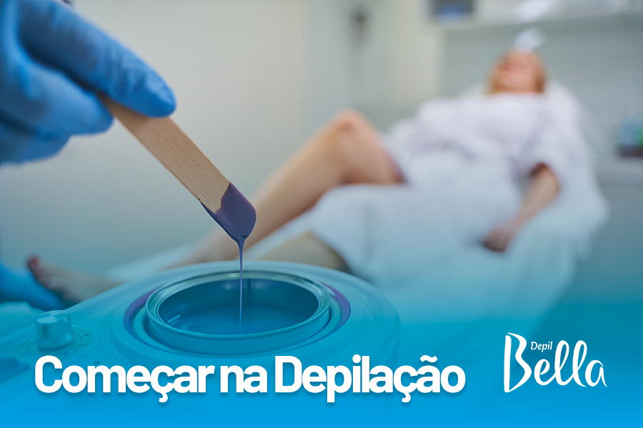 Começar na Depilação: Um Guia Completo para Iniciantes