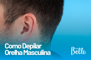 Como Depilar Orelha Masculina