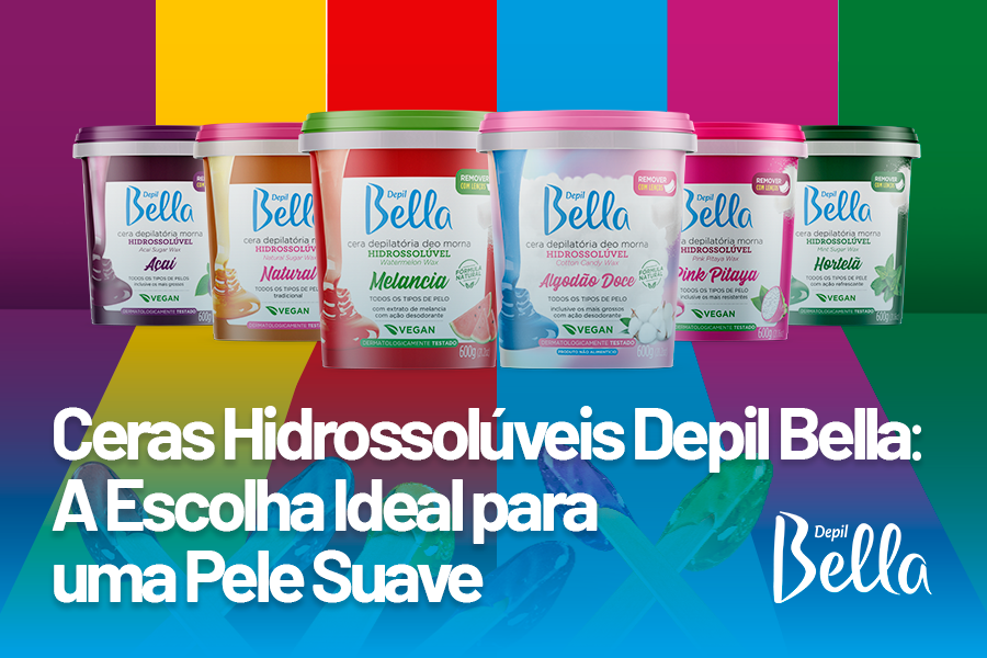 Ceras Hidrossolúveis Depil Bella: A Escolha Ideal para uma Pele Suave