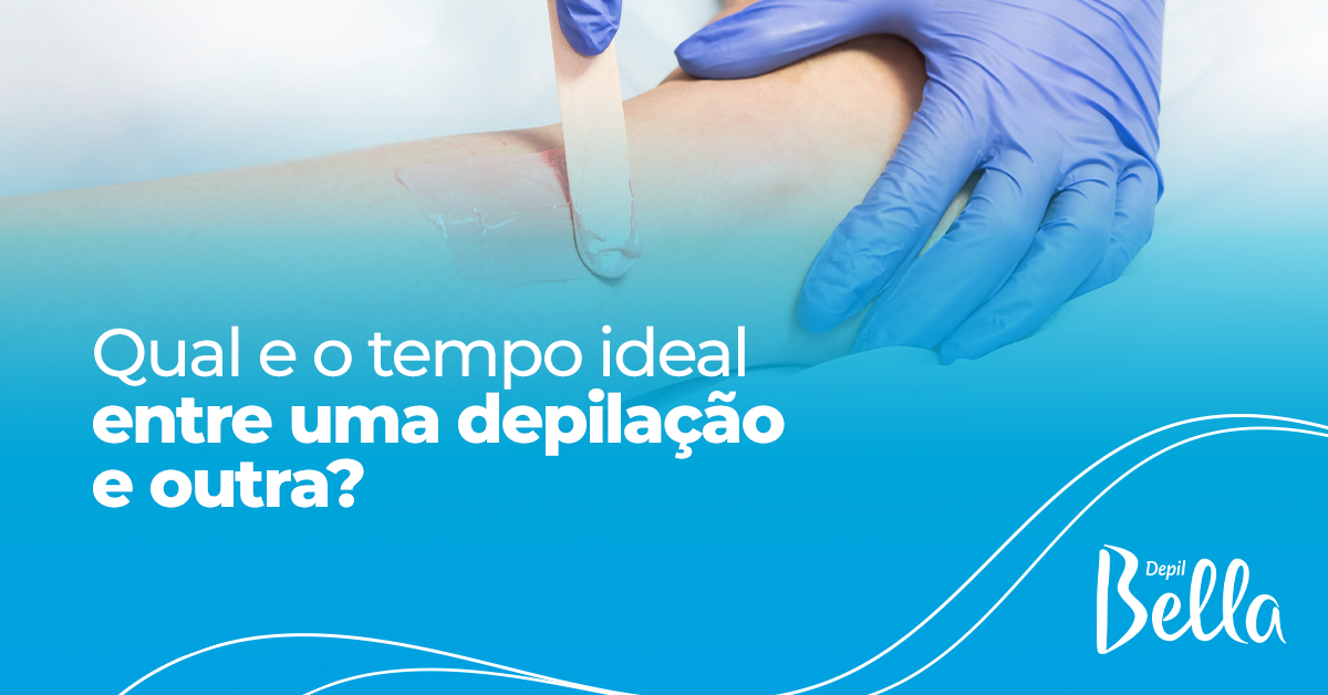 Qual é o Tempo Ideal entre uma Depilação e Outra?
