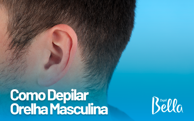 Como Depilar Orelha Masculina